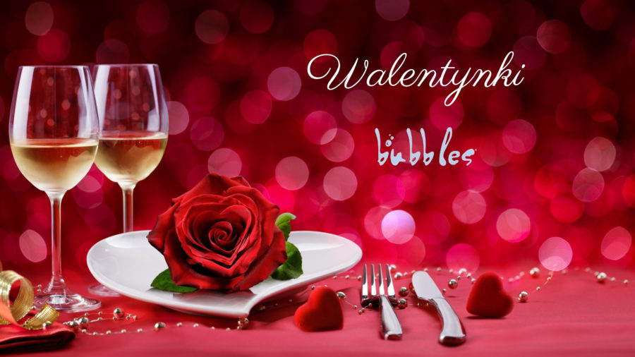 Wyjątkowa kolacja Walentynkowa – Zakochaj się w Bubbles