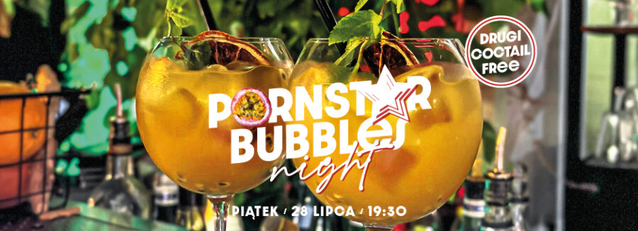 28 lipca zapraszamy na PornStar Bubbles night