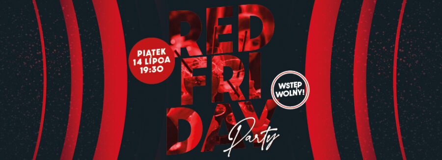 14 lipca zapraszamy na Red Friday Party